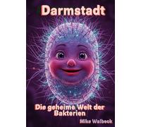 Darmstadt: Die geheime Welt der Bakterien