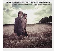 Darmstaedter, Dirk & Begemann, Bernd - This Road Doesn'T Lead to My House Anymore