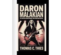 DARON MALAKIAN: The Guitar Revolutionary Who Redefined Metal