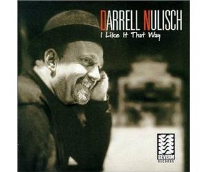 Darrell Nulisch I Like It That Way (CD) Album (US IMPORT)