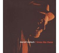 Darrell Nulisch - Times Like These