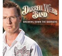 Darrell Webb Band - Breaking Down the Barriers
