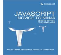 Darren Jones JavaScript: Novice to Ninja Paperback Book Darren Jones Multicolor