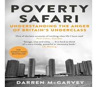 Darren McGarvey Poverty Safari : Understanding the Anger of Britain's Underclass Darren McGarvey Multicolor