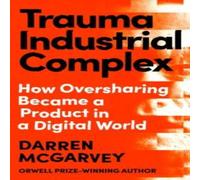 Darren McGarvey Trauma Industrial Complex Hardback Book Darren McGarvey Multicolor