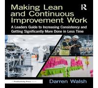 Darren Walsh Making Lean & Continuous Improvement Work: A Leaders Guide to Darren Walsh Multicolor