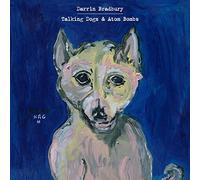 Darrin Bradbury Talking Dogs & Atom Bombs (CD) Album