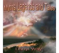 Darryl Way - Myths Legends & Tales