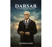 DARSAR: THE UNTOLD STORY OF AN UNSUNG HERO