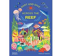 Dart and Dive across the Reef : Life in the world’s busiest reefs