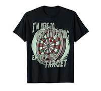 Dart Humour Shirt I'm Here to Hit Anything Except The Target T-Shirt