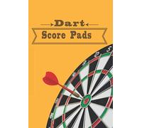 dart score pads: a journal log for dart gamer to keep track on score while playing dart with family and friends . best gift for dart games lovers