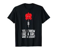 Dart Throwing - Yes, I Throw Like A Girl Want A Lesson T-Shirt