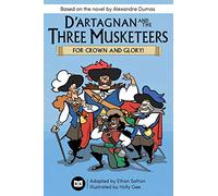 D'Artagnan and the Three Musketeers: For Crown and Glory!