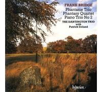 Dartington Piano Trio - Bridge: Phantasy Piano Trio / Piano Trio 2