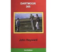 Dartmoor 365: An exploration of every one of the 365 square miles in the Dartmoor National Park