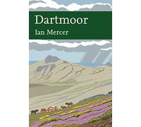 Dartmoor (Collins New Naturalist Library, Book 111)