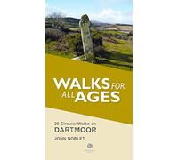 Walks for All Ages Dartmoor : 20 Short Walks for All Ages