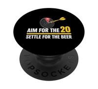 Darts Aim for the 20 Settle for Beer Thrower Tee PopSockets Adhesive PopGrip