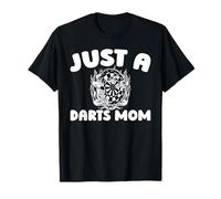 Darts Dartboard Arrow - Darting Just A Darts Mom T-Shirt