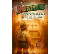 DARTVENTURE - De zoektocht naar de heilige pijl: Een humoristische reis door de wereld van het darten: met types, mythes, mentale hindernissen & spirituele hoogtepunten.