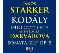 Darvarova, Elmira - Kodály: Duo For Violin And Cello, Op. 7/Sonata For Solo Cello...