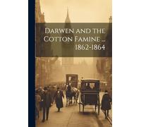 Darwen and the Cotton Famine ... 1862-1864