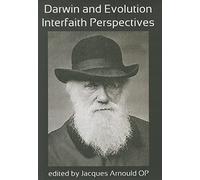 Darwin and Evolution: Interfaith Perspectives (Interface: A Forum for Theology in the World (Book 12))