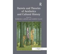 Darwin and Theories of Aesthetics and Cultural History