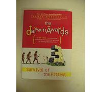 Darwin Awards: Survival of the Fittest