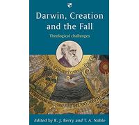 Darwin, Creation and the Fall: Theological Challenges