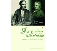 Darwin in the Archives: Papers on Erasmus Darwin and Charles Darwin from the Journal of the Society for the Bibliography of Natural History and Archives of Natural History