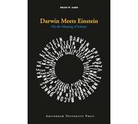 Darwin Meets Einstein: On the Meaning of Science