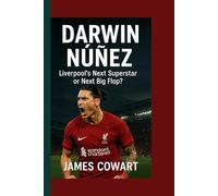 DARWIN NÚÑEZ: Liverpool's Next Superstar or Next Big Flop?