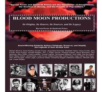 Darwin Porter Blood Moon Productions: Its Origins, Its Oeuvre, Its Sources, Its Darwin Porter Multicolor