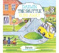 Darwin the Shuttle Runs Away: 1 (Darwin the Self-Driving Shuttle)