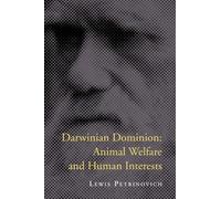 Darwinian Dominion: Animal Welfare and Human Interests
