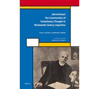 ¡Darwinistas!: The Construction of Evolutionary Thought in Nineteenth Century Argentina: 27 (Scientific and Learned Cultures and Their Institutions)