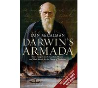 Darwin's Armada: Four Voyagers to the Southern Oceans and Their Battle for the Theory of Evolution