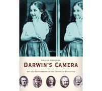 Darwin's Camera: Art and Photography in the Theory of Evolution