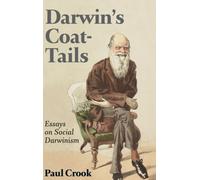 Darwin's Coat-Tails : Essays on Social Darwinism