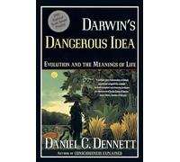 Darwin's Dangerous Idea: Evolution and the Meanings of Life