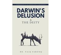 Darwin's Delusion and The Deity: Religion and Atheism