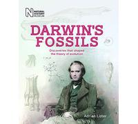 Darwin's Fossils: Discoveries that shaped the theory of evolution