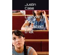 Darwin's long-awaited trial: 1 (Conspiracy of man)