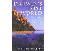Darwin's Lost World: The hidden history of animal life