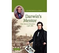 Darwin's Mentor – John Stevens Henslow, 1796-1861 – Cambridge University Press