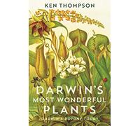 Darwin's Most Wonderful Plants: Darwin's Botany Today