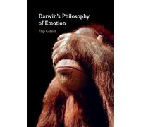 Darwin's Philosophy of Emotion