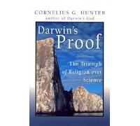 Darwin's Proof: The Triumph of Religion Over Science